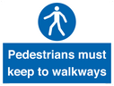 -pedestrians-must-keep-to-walkways-sign~